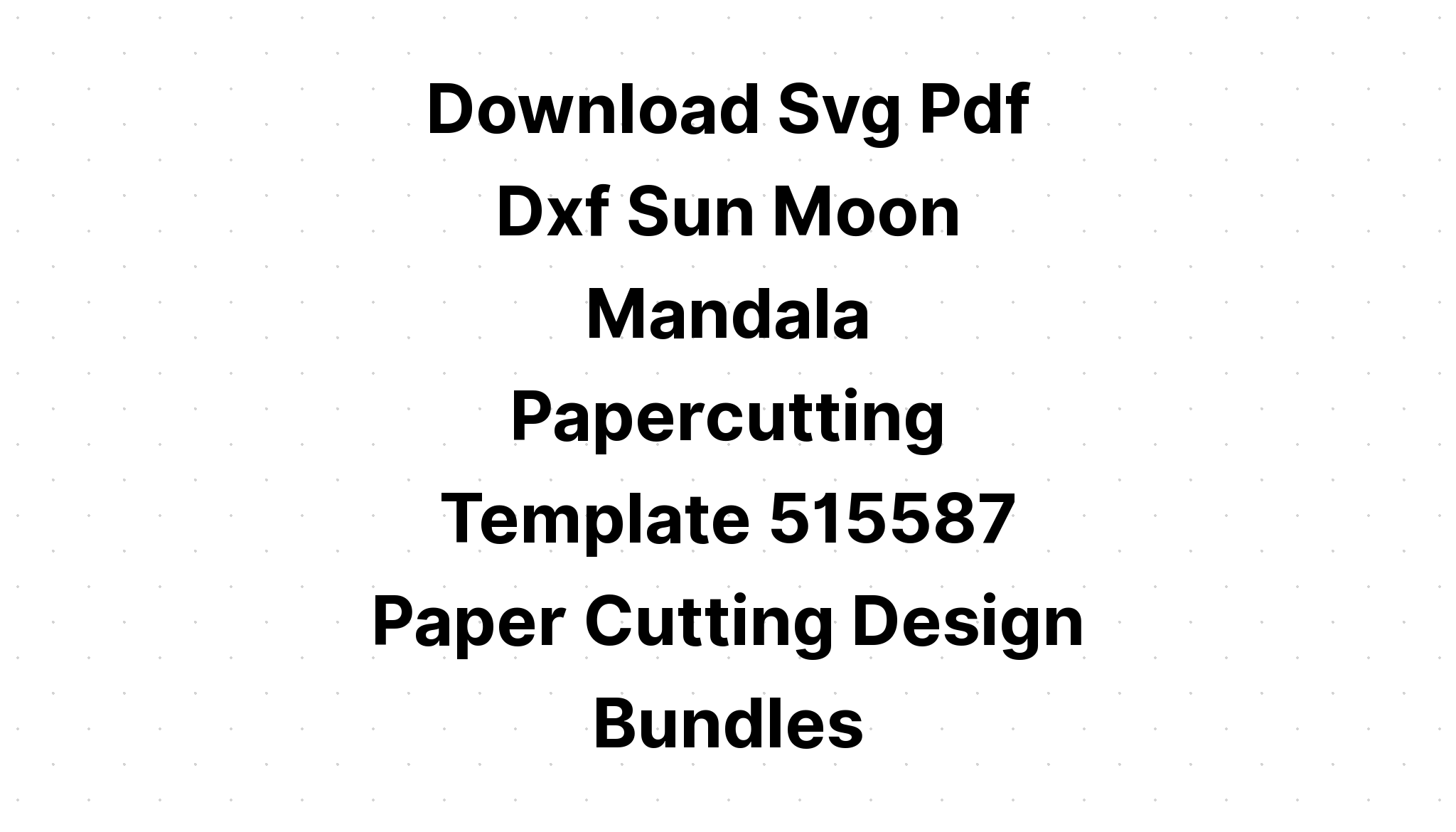Download Sun And Moon Mandala Svg Design - Layered SVG Cut File